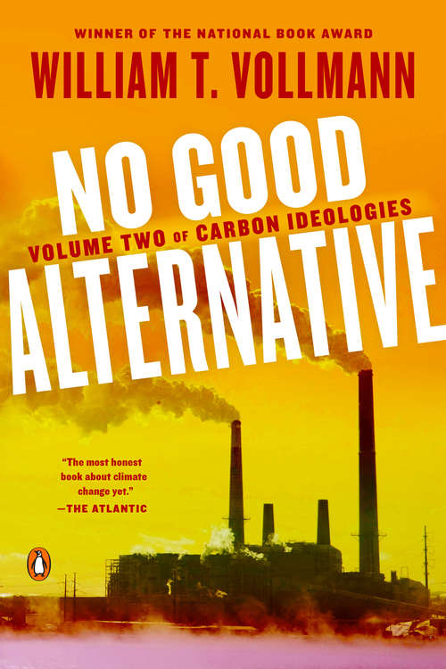 Book cover of No Good Alternative: Volume Two of Carbon Ideologies
