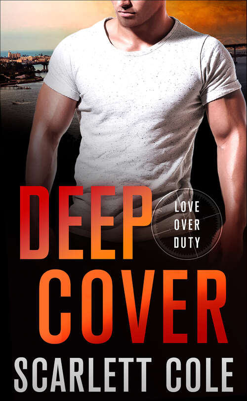 Book cover of Deep Cover: A Love Over Duty Novel (The Love Over Duty Novels #3)