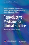 Reproductive Medicine for Clinical Practice: Medical And Surgical Aspects (Reproductive Medicine For Clinicians Ser. #1)