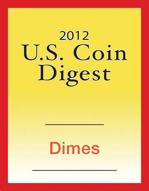Book cover of 2012 U.S. Coin Digest: Dimes