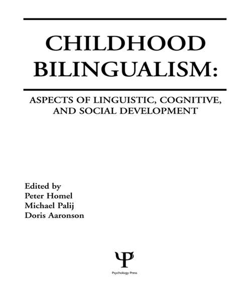 Childhood Bilingualism: Aspects of Linguistic, Cognitive, and Social Development