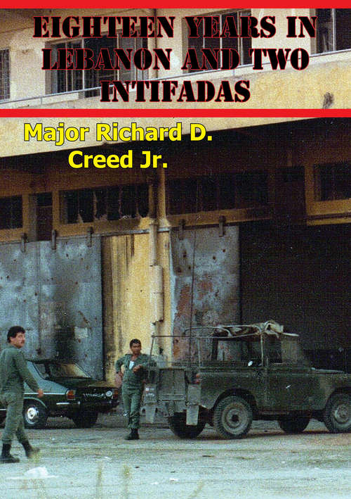 Book cover of Eighteen Years In Lebanon And Two Intifadas: The Israeli Defense Force And The U.S. Army Operational Environment