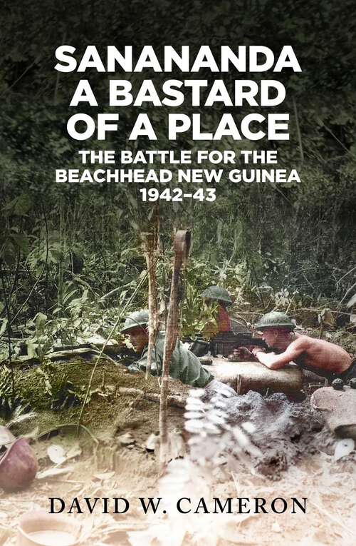 Book cover of Sanananda: The Battle for the Beachhead New Guinea 1942-43