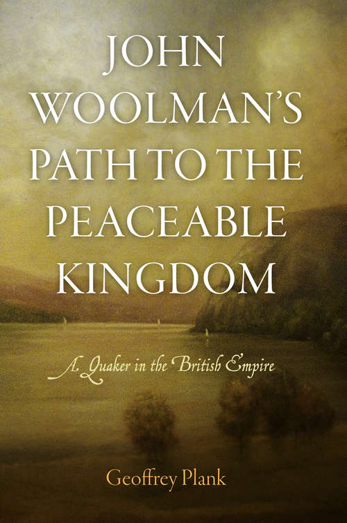 Book cover of John Woolman's Path to the Peaceable Kingdom