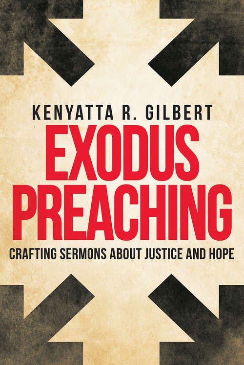 Book cover of Exodus Preaching: Crafting Sermons about Justice and Hope