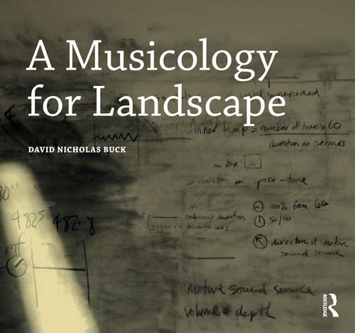 A Musicology for Landscape (Design Research in Architecture)