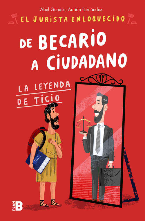 Book cover of De becario a ciudadano: La leyenda de Ticio (El Jurista Enloquecido: Volumen)
