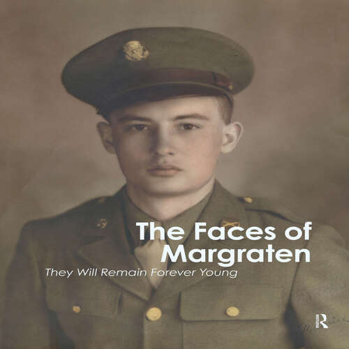 Book cover of The Faces of Margraten: They Will Remain Forever Young (1)