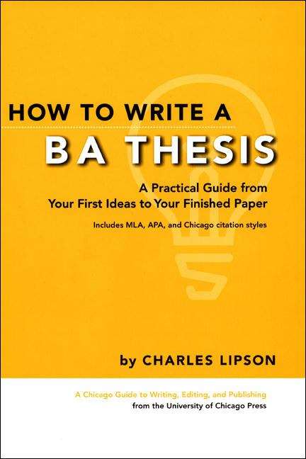 Book cover of How to Write a BA Thesis: A Practical Guide from Your First Ideas to Your Finished Paper
