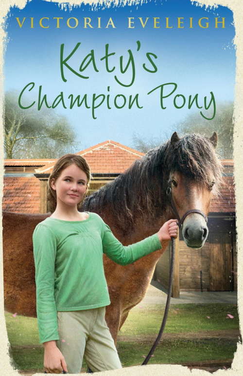 Book cover of Katy's Champion Pony: Katy's Exmoor Ponies 2