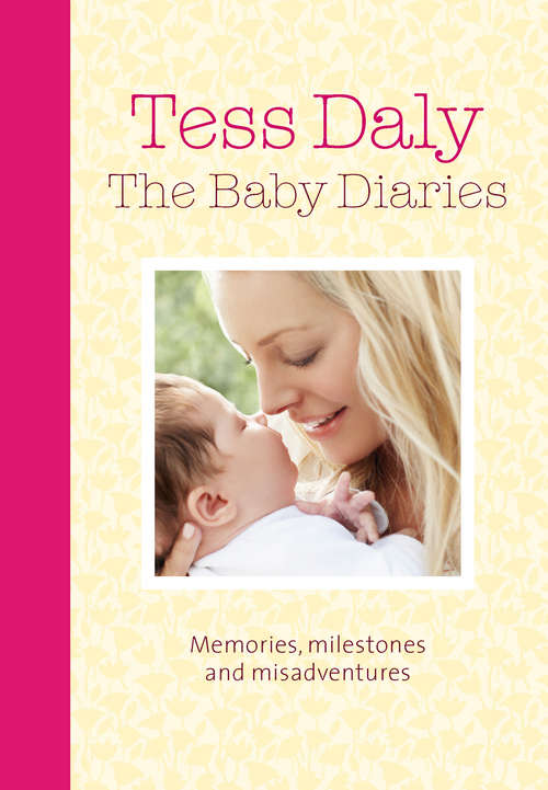 Book cover of The Baby Diaries: Memories, Milestones and Misadventures
