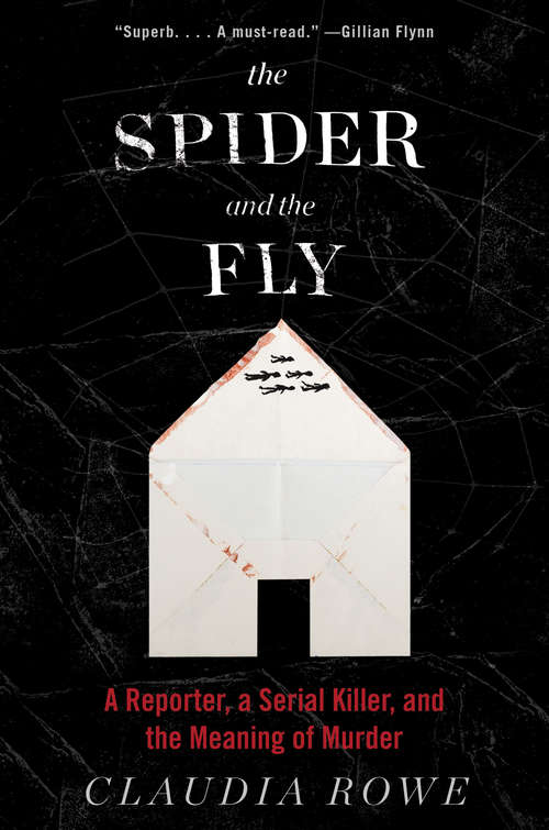 Book cover of The Spider and the Fly: A Reporter, a Serial Killer, and the Meaning of Murder