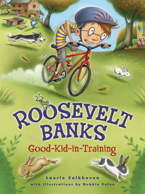 Roosevelt Banks, Good-Kid-in-Training: Good-kid-in-training [16pt Large Print Edition]