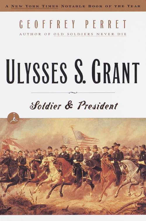 Book cover of Ulysses S. Grant: Soldier & President
