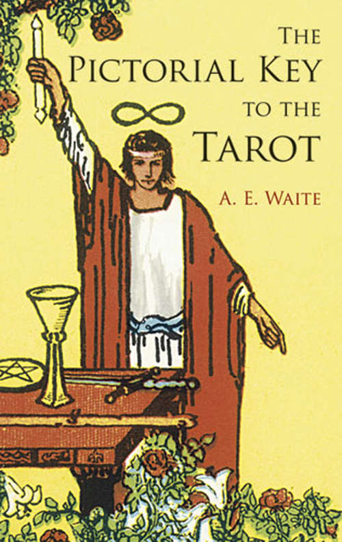 The Pictorial Key to the Tarot (Dover Occult Ser.)