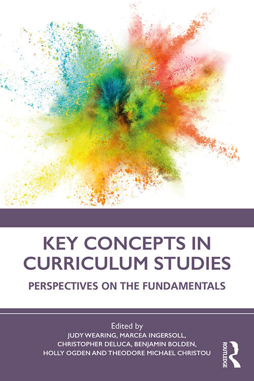 Key Concepts in Curriculum Studies: Perspectives on the Fundamentals