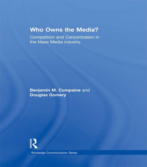 Who Owns the Media?: Competition and Concentration in the Mass Media industry