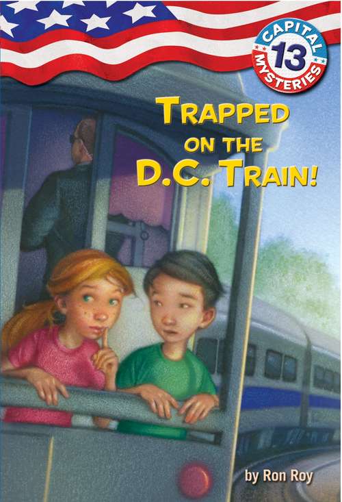 Book cover of Capital Mysteries #13: Trapped on the D.C. Train!