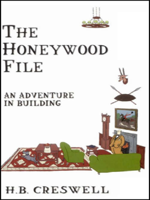 Book cover of The Honeywood File: An Adventure in Building