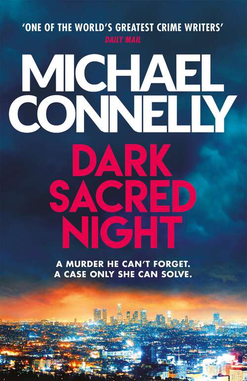 Book cover of Dark Sacred Night: A Ballard and Bosch Thriller (Ballard and Bosch)