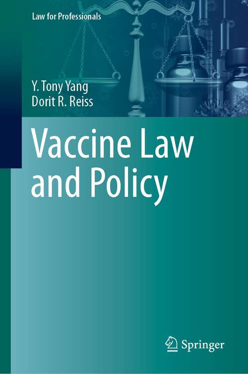 Book cover of Vaccine Law and Policy (1st ed. 2023) (Law for Professionals)