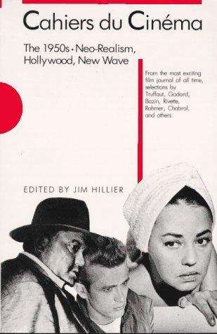 Book cover of Cahiers du Cinéma: The 1950s Neo-Realism Hollywood New Wave