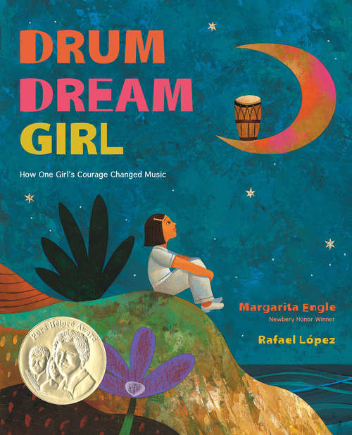 Book cover of Drum Dream Girl: How One Girl's Courage Changed Music