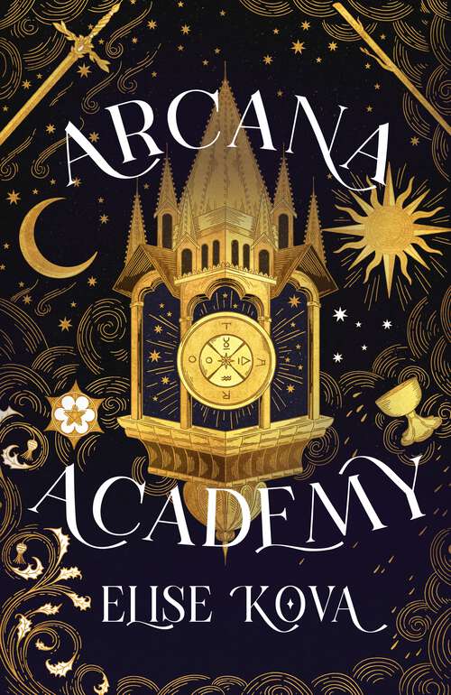 Book cover of Arcana Academy: an enthralling, addictive, unputdownable fantasy romance (Arcana Academy)
