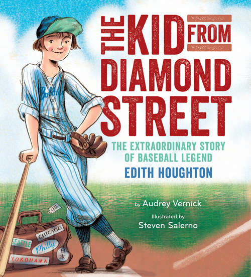 Book cover of The Kid from Diamond Street: The Extraordinary Story of Baseball Legend Edith Houghton
