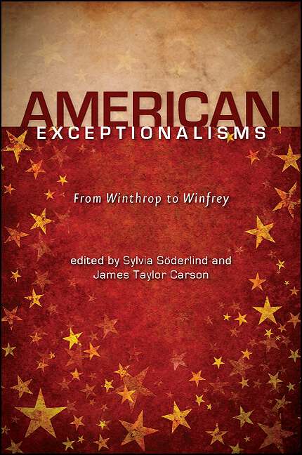 Book cover of American Exceptionalisms: From Winthrop to Winfrey