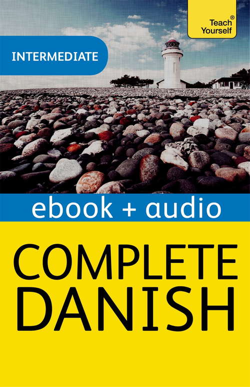 Book cover of Complete Danish Beginner to Intermediate Course: Enhanced Edition