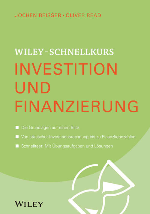 Wiley-Schnellkurs Investition und Finanzierung: Finanzierung And Investition (Wiley Schnellkurs)
