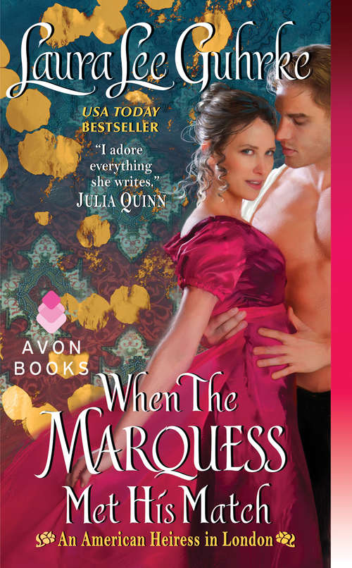 Book cover of When The Marquess Met His Match: An American Heiress in London