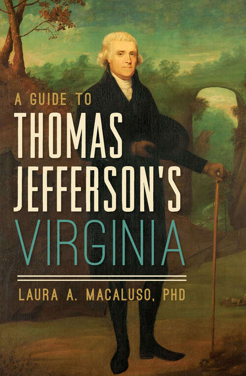 Book cover of A Guide to Thomas Jefferson's Virginia: History Through Architecture (Landmarks Ser.)