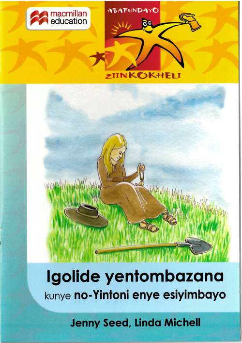 Book cover of Igolide yentombazana kunye no yintoni enye esiyimbayo