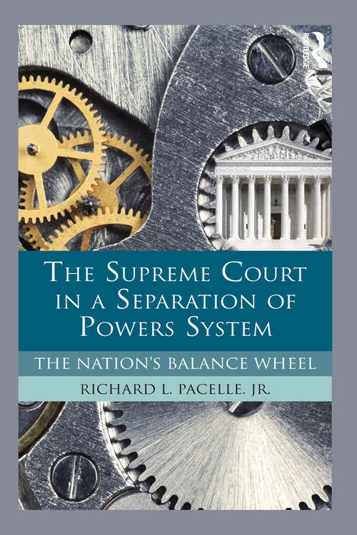 Book cover of The Supreme Court in a Separation of Powers System: The Nation's Balance Wheel