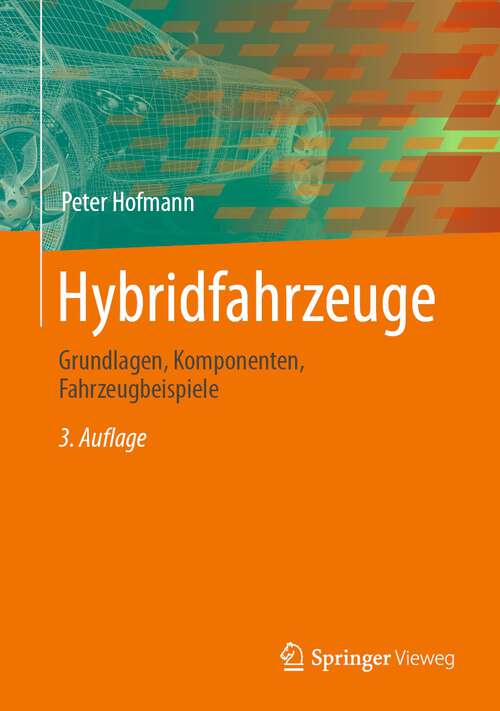Book cover of Hybridfahrzeuge: Grundlagen, Komponenten, Fahrzeugbeispiele (3. Aufl. 2023)
