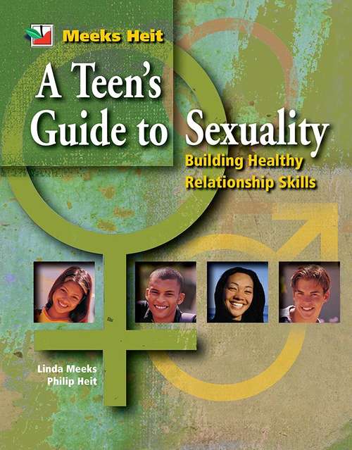 A Teen's Guide to Sexuality: Building Healthy Relationship Skills