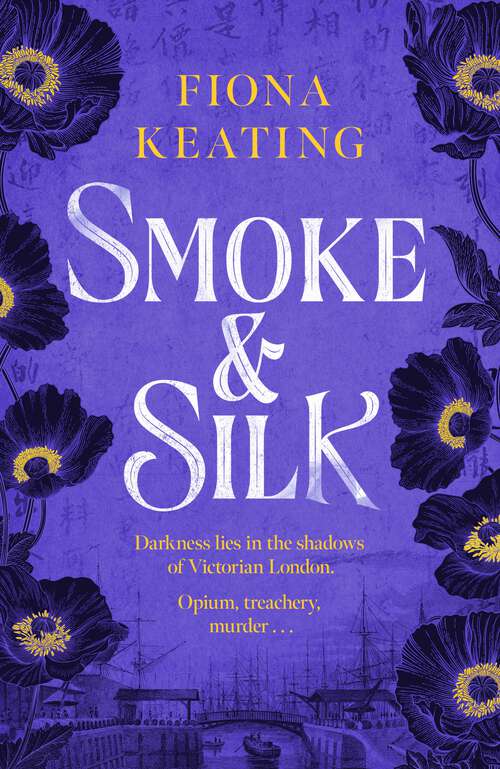 Book cover of Smoke and Silk: a compulsive historical mystery set in Victorian London