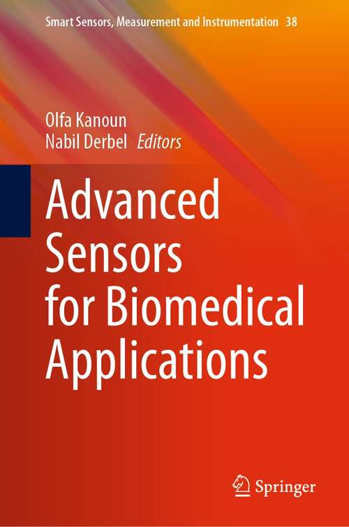 Advanced Sensors for Biomedical Applications (Smart Sensors, Measurement and Instrumentation #38)