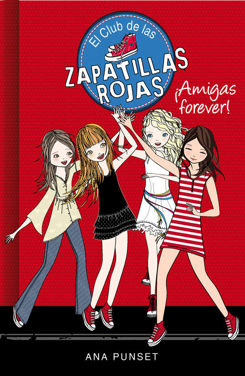 Book cover of ¡Amigas forever! (El Club de las Zapatillas Rojas #2)