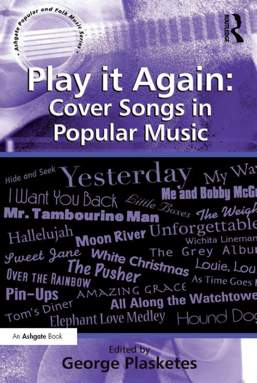 Book cover of Play it Again: Cover Songs In Popular Music (Ashgate Popular and Folk Music Series)