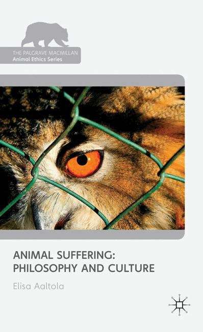 Book cover of Animal Suffering: Philosophy and Culture