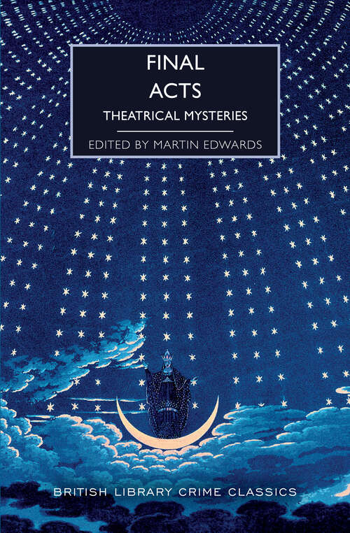 Book cover of Final Acts: Theatrical Mysteries (British Library Crime Classics)