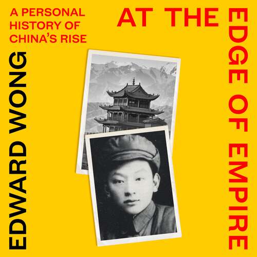 Book cover of At the Edge of Empire: A Family's Reckoning with China
