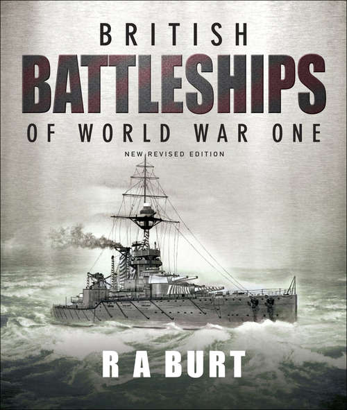 British Battleships of World War One: New Revised Edition