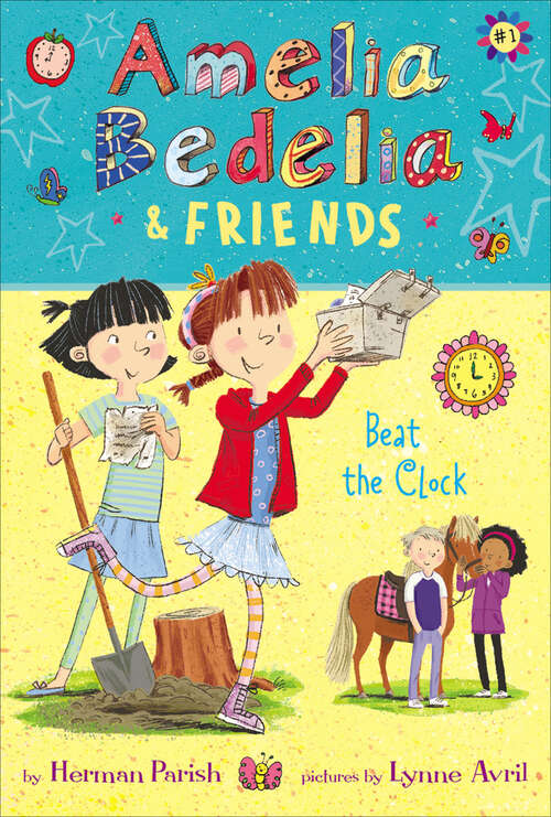 Book cover of Amelia Bedelia & Friends #1: Amelia Bedelia & Friends Beat the Clock (Amelia Bedelia & Friends #1)