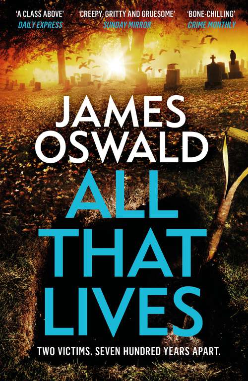 All That Lives: the gripping new thriller from the Sunday Times bestselling author (The Inspector McLean Series)