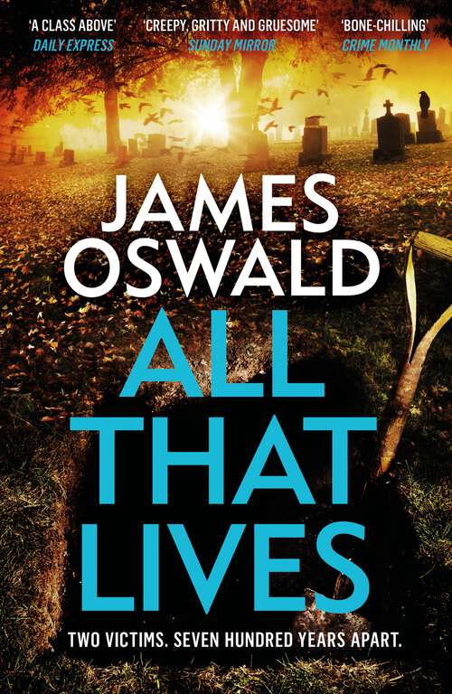 Book cover of All That Lives: the gripping new thriller from the Sunday Times bestselling author (The Inspector McLean Series)