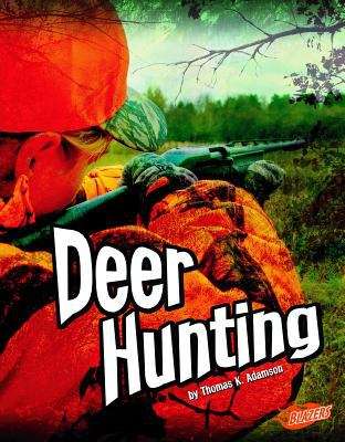 Book cover of Deer Hunting (Blazers Wild Outdoors)